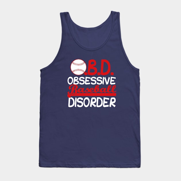 Funny Obsessive Baseball Disorder Tank Top by epiclovedesigns